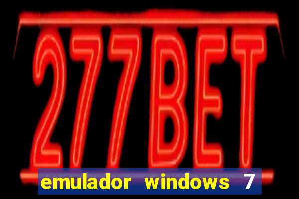 emulador windows 7 32 bits